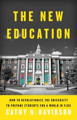 Image for New Education: How to Revolutionize the University to Prepare Students for a Wor