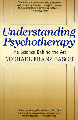 Image for Understanding Psychotherapy: The Science Behind The Art