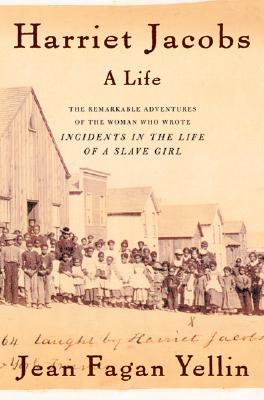 Image for Harriet Jacobs: A Life Harriet Jacobs: A Life