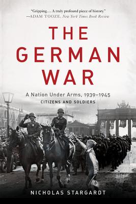 German War: A Nation Under Arms, 1939-1945