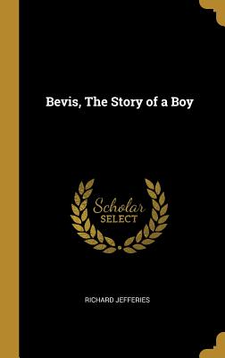 Bevis, The Story of a Boy