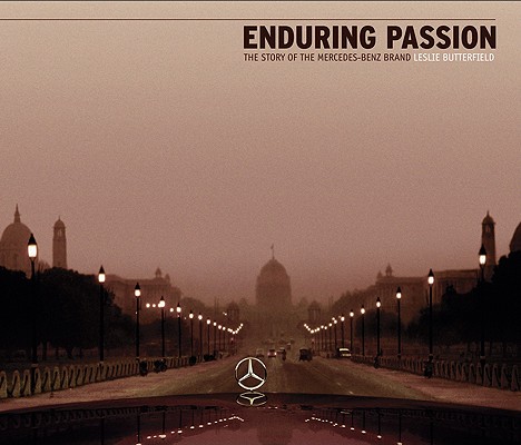 Enduring Passion: The Story of the Mercedes-Benz Brand