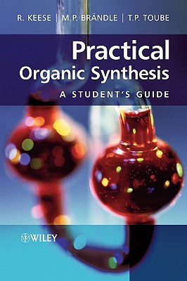 Practical Organic Synthesis: A Student's Guide