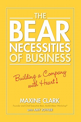 The Bear Necessities of Business: Building a Company with Heart