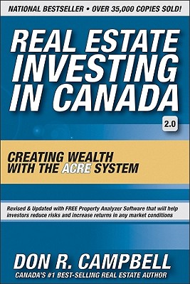 Real Estate Investing in Canada: Creating Wealth with the ACRE System