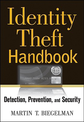 Identity Theft Handbook: Detection, Prevention, and Security