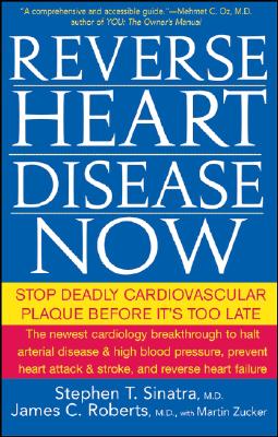 Reverse Heart Disease Now: Stop Deadly Cardiovascular Plaque Before It's Too Late