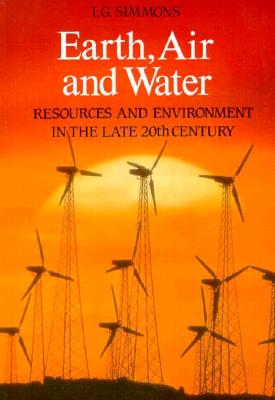 Earth, Air and Water: Resources and Environment in the Late 20th Century