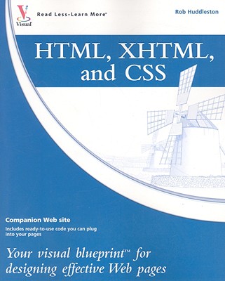 HTML, XHTML, and CSS: Your visual blueprint for designing effective Web pages