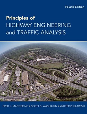 Image for Principles of Highway Engineering and Traffic Analysis Principles of Highway Engineering and Traffic Analysis