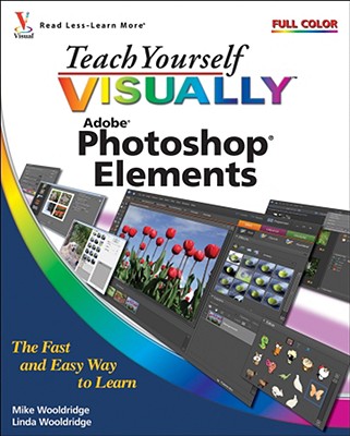 Teach Yourself VISUALLY Photoshop Elements 7