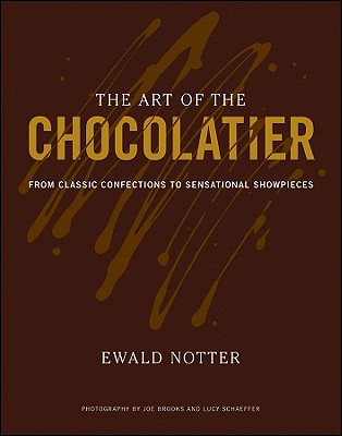 Art of the Chocolatier: From Classic Confections to Sensational Showpieces