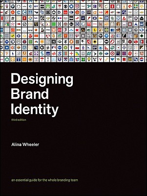 Image for Designing Brand Identity: An Essential Guide for the Whole Branding Team