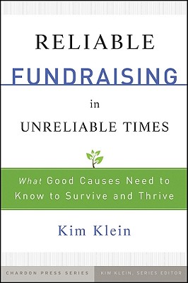 Reliable Fundraising in Unreliable Times: What Good Causes Need to Know to Survive and Thrive