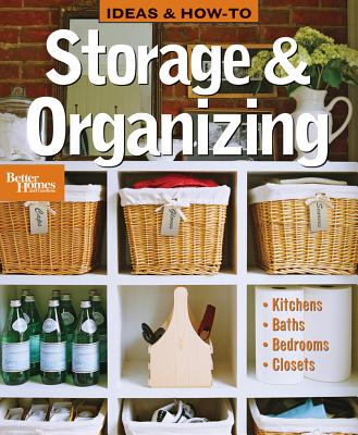 Image for Ideas & How-To: Storage & Organizing (Better Homes and Gardens Home)