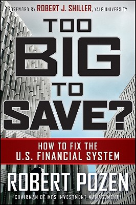Image for Too Big to Save How to Fix the U.S. Financial System Too Big to Save How to Fix the U.S. Financial System