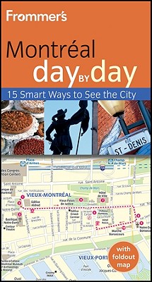 Frommer's Montreal Day by Day (Frommer's Day by Day - Pocket)