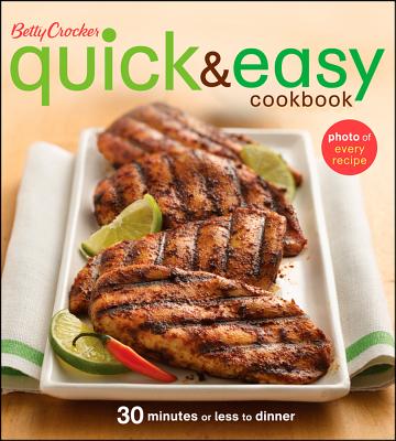 Image for Betty Crocker Quick & Easy Cookbook: 30 Minutes or Less to Dinner Betty Crocker Quick & Easy Cookbook: 30 Minutes or Less to Dinner