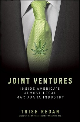 Joint Ventures: Inside America's Almost Legal Marijuana Industry