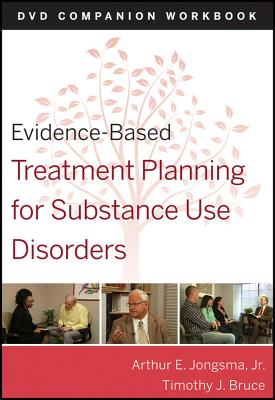Image for Evidence-Based Treatment Planning for Substance Abuse Workbook (Evidence-Based Psychotherapy Treatment Planning Video Series) Evidence-Based Treatment Planning for Substance Abuse Workbook (Evidence-Based Psychotherapy Treatment Planning Video Series)