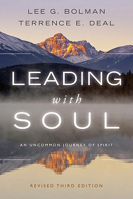 Leading with Soul: An Uncommon Journey of Spirit (Jossey-Bass Leadership Series)