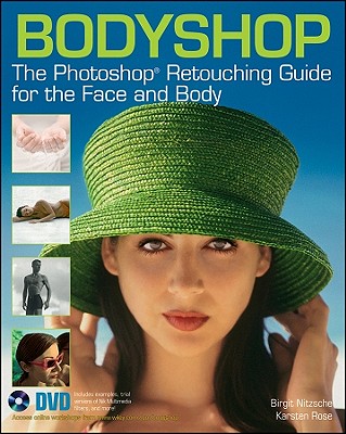 Image for Bodyshop: The Photoshop Retouching Guide for the Face and Body Bodyshop: The Photoshop Retouching Guide for the Face and Body