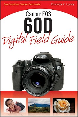 Image for Canon EOS 60D Digital Field Guide Canon EOS 60D Digital Field Guide