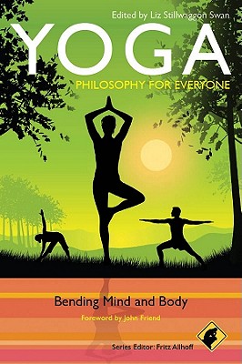 Image for Yoga - Philosophy for Everyone: Bending Mind and Body Yoga - Philosophy for Everyone: Bending Mind and Body