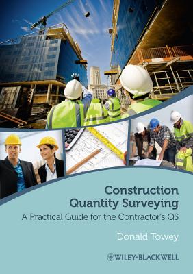 Construction Quantity Surveying: A Practical Guide for the Contractor's QS