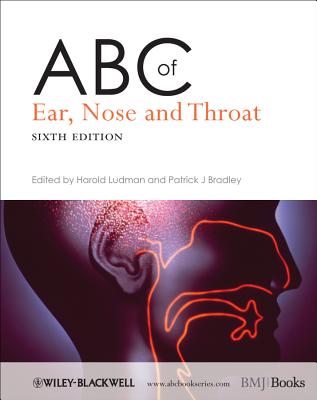 ABC of Ear, Nose and Throat (ABC Series)