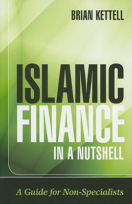 Islamic Finance in a Nutshell: A Guide for Non-Specialists (The Wiley Finance Series)