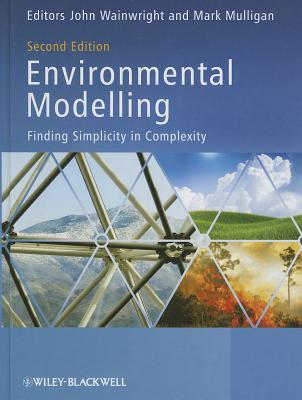Environmental Modelling: Finding Simplicity in Complexity