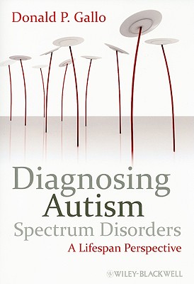 Diagnosing Autism Spectrum Disorders: A Lifespan Perspective