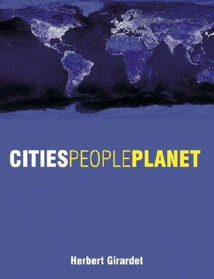 Image for Cities People Planet: Liveable Cities for a Sustainable World Cities People Planet: Liveable Cities for a Sustainable World