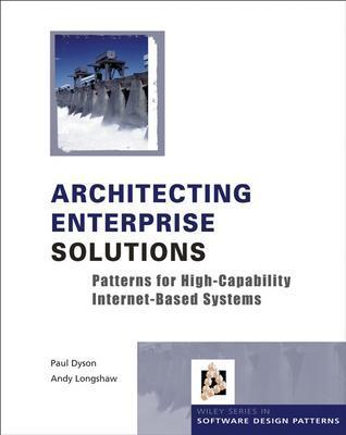 Image for Architecting Enterprise Solutions: Patterns for High-Capability Internet-based Systems