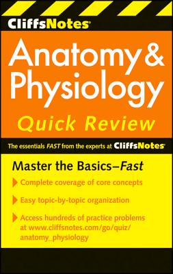 CliffsNotes Anatomy & Physiology Quick Review, 2ndEdition (Cliffsnotes Quick Review)