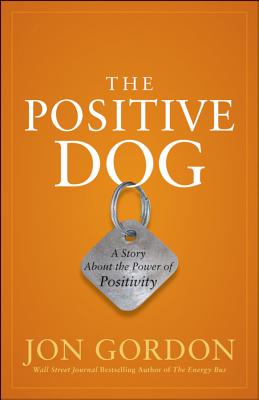 Positive Dog: A Story about the Power of Positivity