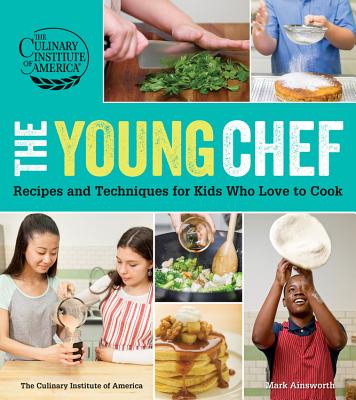 Image for The Young Chef: Recipes and Techniques for Kids Who Love to Cook