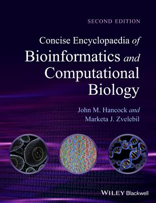 Concise Encyclopaedia of Bioinformatics and Computational Biology