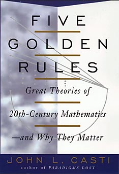 Image for Five Golden Rules: Great Theories of 20th-Century Mathematics--and Why They Matter