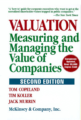 Valuation: Measuring and Managing the Value of Companies (Frontiers in Finance Series)