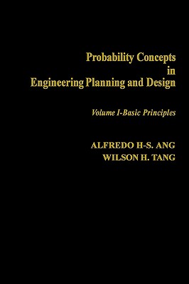 Probability Concepts in Engineering Planning and Design, Basic Principles (Probability Concepts in Engineering Planning & Design) (Volume 1)