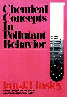 Chemical Concepts in Pollutant Behavior (Environmental Science and Technology: A Wiley-Interscience Series of Texts and Monographs)