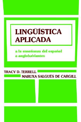 Image for Lingstica aplicada: A la Ensenanza del Espanol a Anglohablantes Lingstica aplicada: A la Ensenanza del Espanol a Anglohablantes