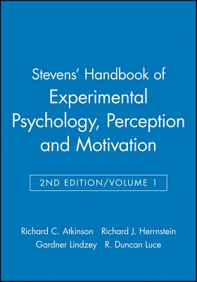 Stevens' Handbook of Experimental Psychology, Perception and Motivation (Volume 1)