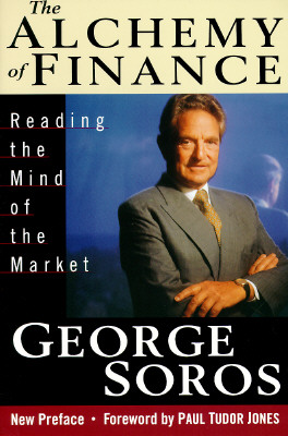 The Alchemy of Finance: Reading the Mind of the Market