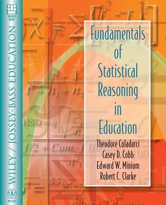 Image for Fundamentals of Statistical Reasoning in Education Fundamentals of Statistical Reasoning in Education