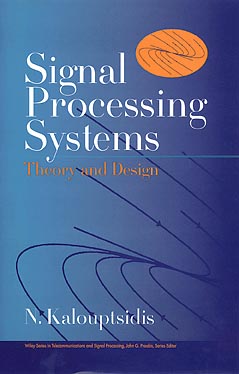 Signal Processing for Systems: Theory and Design (Wiley Series in Telecommunications and Signal Processing)