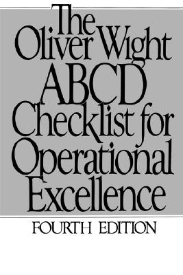 The Oliver Wight ABCD Checklist for Operational Excellence (The Oliver Wight Companies)