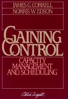 Image for Gaining Control: Capacity Management and Scheduling (The Oliver Wight Companies)